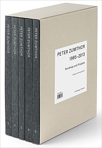Peter Zumthor: Buildings and Projects, 1985-2013