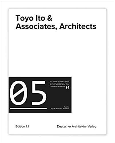 Toyo Ito & Associates, Architects   Hardcover: 120 pages  Publisher:  Deutscher Architektur Verlag (March 1, 2020)